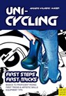 Unicycling - First Steps, First Tricks - Andreas Anders-Wilkens ; Robert Mager - 9781841267722