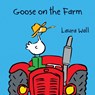 Goose on the Farm - Laura Wall - 9781841359953