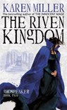 The Riven Kingdom - Karen Miller - 9781841496788