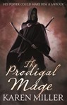 The Prodigal Mage - Karen Miller - 9781841497488