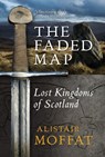 The Faded Map - Alistair Moffat - 9781841589589