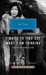 I Write to Find Out What I am Thinking - Joan Didion - 9781841594323