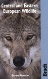 Bradt Central and Eastern European Wildlife - Gerard Gorman - 9781841622316