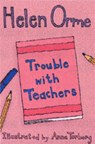 Trouble with Teachers - Orme Helen - 9781841675992