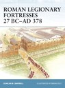 Roman Legionary Fortresses 27 BC-AD 378 - Duncan B Campbell - 9781841768953