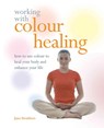 Working With Colour Healing -  - 9781841813318