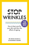 Stop Wrinkles The Easy Way - Dr Mike Dilkes ; Alexander Adams - 9781841882765