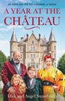 A Year at the Chateau - Dick Strawbridge ; Angel Strawbridge - 9781841884639
