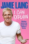 I Can Explain - Jamie Laing - 9781841885490