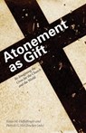 Atonement as Gift - HEFFELFINGER,  Katie M ; McGlinchey, Patrick G - 9781842278161