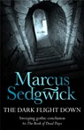The Dark Flight Down - Marcus Sedgwick - 9781842551363