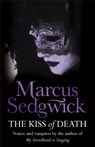 The Kiss of Death - Marcus Sedgwick - 9781842556894