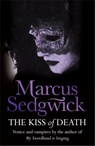 The Kiss of Death - Marcus Sedgwick - 9781842556894