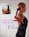 Commonsense Pilates: Simple Techniques for a Strong, Lithe, Healthier Body - Emily Kelly - 9781843092155