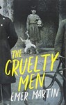 The Cruelty Men - Emer Martin - 9781843517399