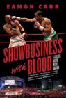 Showbusiness with Blood - Eamon Carr - 9781843518730