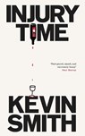 Injury Time - Kevin Smith - 9781843519492