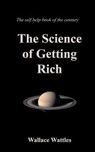 The Science of Getting Rich - Wallace D. Wattles - 9781843560180