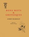 Bon Mots and Grotesques - BEARDSLEY,  Aubrey - 9781843681915