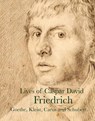 Lives of Caspar David Friedrich - J. W. von Goethe ; Carl Gustav Carus ; Clemens Brentano ; Caspar David Friedrich - 9781843682547