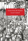 Scenes From the Passion - Lucas Cranach - 9781843682585