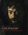 The Lives of Caravaggio - Giulio Mancini ; Giovanni Baglione ; Giovanni Pietro Bellori - 9781843682639