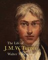 The Life of J. M. W. Turner - Walter Thornbury - 9781843682868