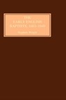 The Early English Baptists, 1603-49 - Stephen Wright - 9781843831952