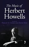 The Music of Herbert Howells - Phillip A. (Royalty Account) Cooke ; David Maw - 9781843838791