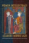 Women Intellectuals and Leaders in the Middle Ages - Professor Kathryn (Person) Kerby-Fulton ; Professor Katie Ann-Marie (Customer) Bugyis ; John (Author) Van Engen - 9781843845553