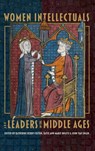 Women Intellectuals and Leaders in the Middle Ages - Professor Kathryn (Person) Kerby-Fulton ; Professor Katie Ann-Marie (Customer) Bugyis ; John (Author) Van Engen - 9781843845553