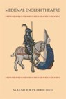 Medieval English Theatre 43 - Meg Twycross ; Sarah Carpenter ; Elisabeth Dutton - 9781843846307