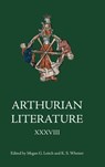 Arthurian Literature XXXVIII - K S (Royalty Account Whetter ; Megan G Leitch - 9781843846475