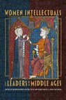 Women Intellectuals and Leaders in the Middle Ages - Professor Kathryn (Person) Kerby-Fulton ; Professor Katie Ann-Marie (Customer) Bugyis ; John (Author) Van Engen - 9781843846765