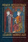 Women Intellectuals and Leaders in the Middle Ages - Professor Kathryn (Person) Kerby-Fulton ; Professor Katie Ann-Marie (Customer) Bugyis ; John (Author) Van Engen - 9781843846765