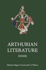 Arthurian Literature XXXIX - Megan G Leitch ; K S (Royalty Account Whetter - 9781843847182