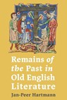 Remains of the Past in Old English Literature - Dr Jan-Peer Hartmann - 9781843847366