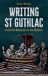 Writing St Guthlac - Emma Nuding - 9781843847892