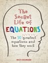 The Secret Life of Equations - Richard Cochrane - 9781844038633