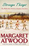 Strange Things - Margaret Atwood - 9781844080823