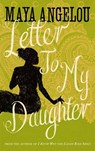 Letter To My Daughter - Dr Maya Angelou - 9781844086115