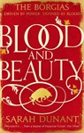 Blood & Beauty - Sarah Dunant - 9781844087457