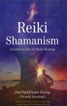 Reiki Shamanism - Jim PathFinder Ewing - 9781844091331