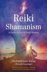 Reiki Shamanism - Jim PathFinder Ewing - 9781844093120