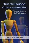 The Childhood Conclusions Fix - Lisette Schuitemaker - 9781844097708