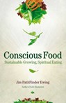 Conscious Food - Jim PathFinder Ewing - 9781844099009