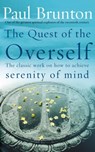 The Quest Of The Overself - P Brunton ; Paul Brunton - 9781844130412