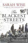 The Blackest Streets - Sarah Wise - 9781844133314