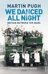 We Danced All Night - Martin Pugh - 9781844139231
