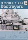 Fletcher and Class Destroyers - Abbey Lester - 9781844156979